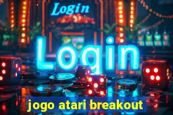 jogo atari breakout